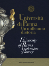 Università di Parma. Un millenio di storia. Ediz. italiana e inglese - Simone Bordini, Piergiovanni Genovesi