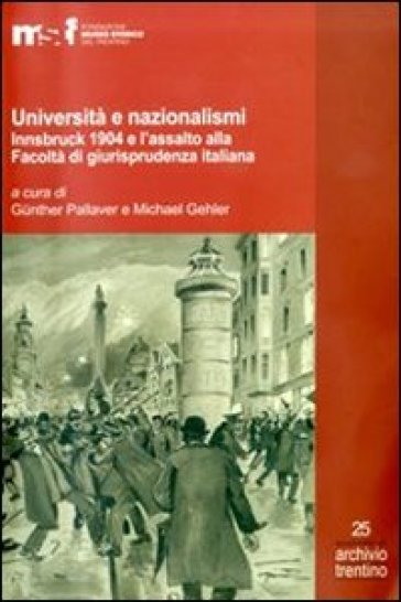 Università e nazionalismi. Innsbruck 1904 e l'assalto alla Facoltà di giurisprudenza itali...