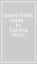 Universitalia. Guida per l insegnante