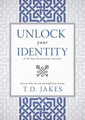 Unlock Your Identity A 90 Day Devotional