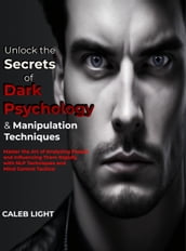 Unlock the Secrets of Dark Psychology & Manipulation Techniques