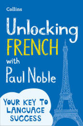 Unlocking French with Paul Noble