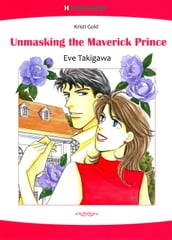 Unmasking the Maverick Prince (Harlequin Comics)