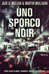 Uno Sporco Noir