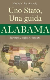 Uno Stato, una guida - Alabama Scoprite il solito e l