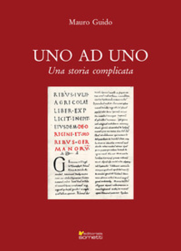 Uno ad uno. Una storia complicata - Guido Mauro