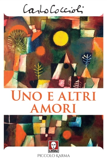 Uno e altri amori - Carlo Coccioli