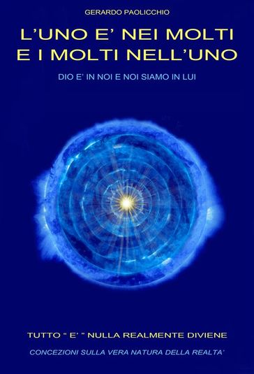 L'Uno è nei molti e i molti nell'Uno - Gerardo Paolicchio