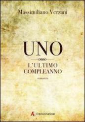 Uno, l ultimo compleanno