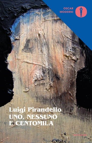 Uno, nessuno e centomila (Mondadori) - Luigi Pirandello - Marziano Guglielminetti