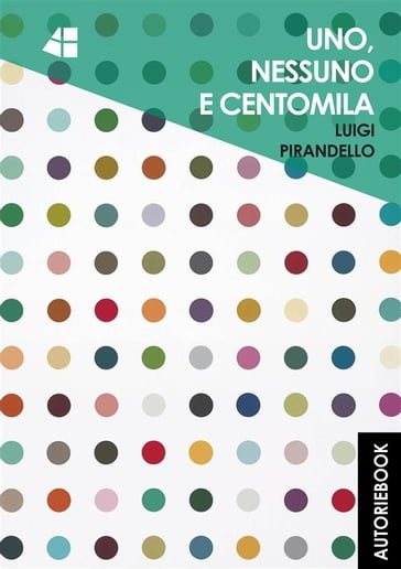 Uno, nessuno e centomila - Luigi Pirandello