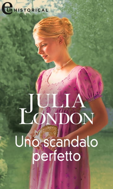 Uno scandalo perfetto (eLit) - Julia London