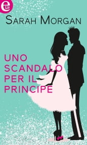 Uno scandalo per il principe (eLit)