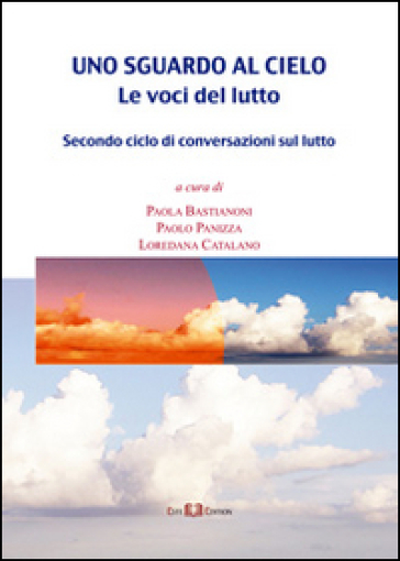 Uno sguardo al cielo. Le voci del lutto