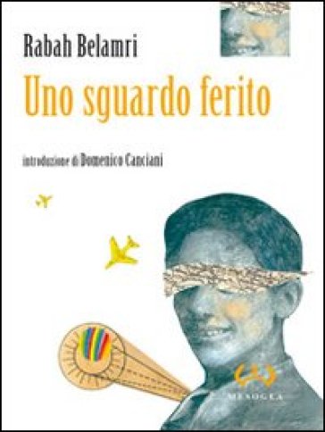 Uno sguardo ferito - Rabah Belamri