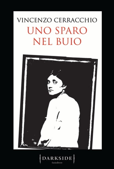 Uno sparo nel buio - Vincenzo Cerracchio