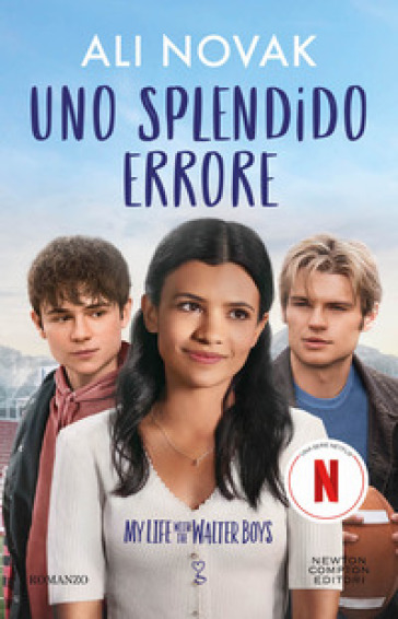 Uno splendido errore. My life with the Walter Boys - Ali Novak