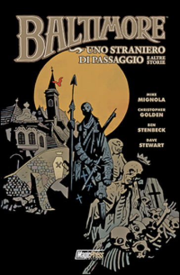 Uno straniero di passaggio e altre storie. Baltimore. 3. - Mike Mignola - Christopher Golden