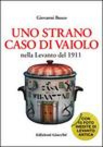 Uno strano caso di vaiolo nella Levanto del 1911 - Giovanni Busco