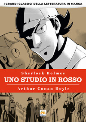 Uno studio in rosso. I grandi classici della letteratura in manga. 1. - Arthur Conan Doyle - Banmikas