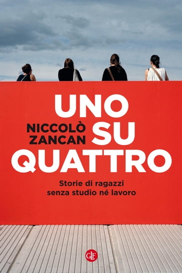 Uno su quattro - Niccolò Zancan