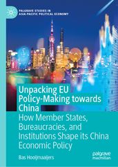 Unpacking EU Policy-Making towards China