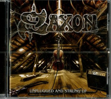 Unplugged and strung up - Saxon