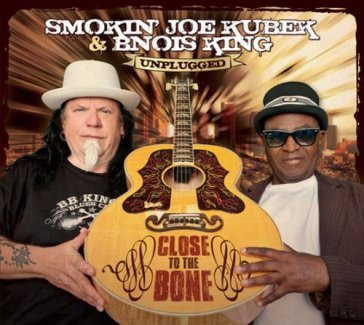 Unplugged: close to the.. - SMOKIN JOE & BNOIS KUBEK