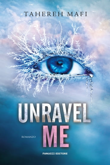 Unravel Me. Shatter Me vol. 2 - Tahereh Mafi