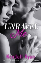 Unravel Me (Unravel Me Series, Book 1)