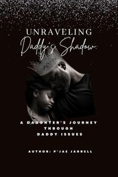 Unraveling Daddy s Shadow