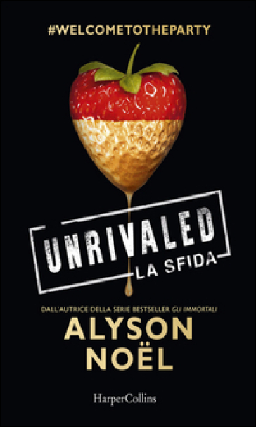 Unrivaled. La sfida - Alyson Noel