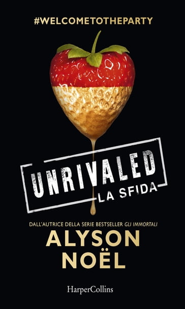 Unrivaled - La sfida - Alyson Noel