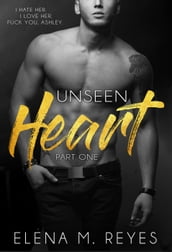 Unseen Heart (Part One)