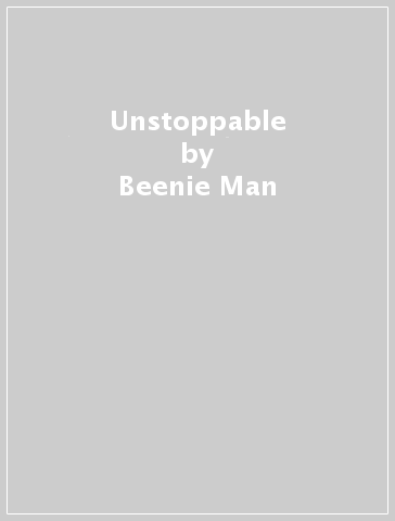 Unstoppable - Beenie Man