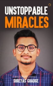 Unstoppable Miracles