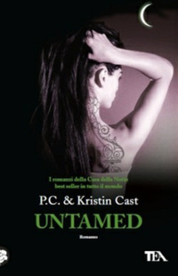 Untamed. La casa della notte - P. C. Cast - Kristin Cast