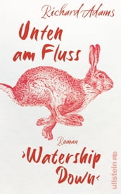 Unten am Fluss »Watership Down«