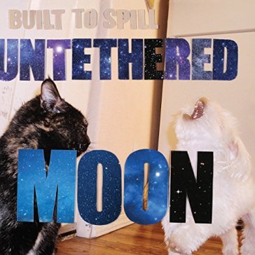 Untethered moon - Built To Spill