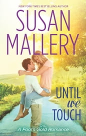 Until We Touch (A Fool s Gold Novel, Book 15)