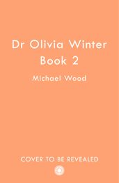 Untitled Olivia Winter 2 (Dr Olivia Winter, Book 2)