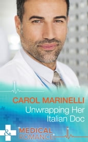 Unwrapping Her Italian Doc (Mills & Boon Medical) (London s Most Desirable Docs, Book 2)