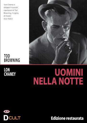 Uomini Nella Notte - Tod Browning