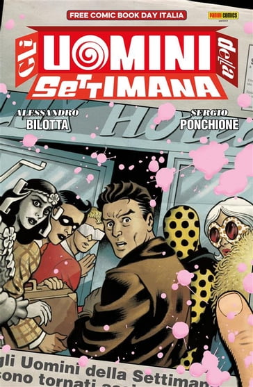 Gli Uomini della Settimana - Free Comic Book Day - Alessandro Bilotta - Sergio Ponchione