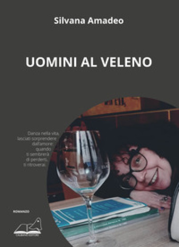 Uomini al veleno - Silvana Amadeo