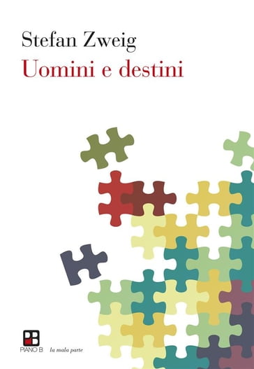 Uomini e destini - Stefan Zweig