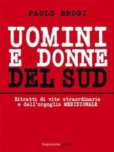 Uomini e donne del sud - Paolo Brogi