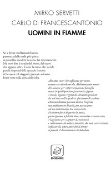 Uomini in fiamme - Mirko Servetti - Carlo Di Francescantonio