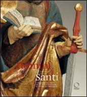 Uomini e santi. L immagine dei santi nelle Alpi occidentali alla fine del Medioevo. Catalogo della mostra