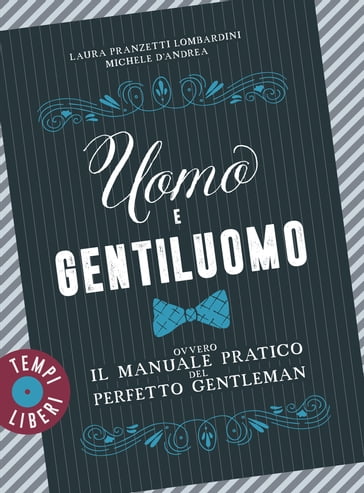 Uomo e gentiluomo - Laura Pranzetti Lombardini - Michele DAndrea